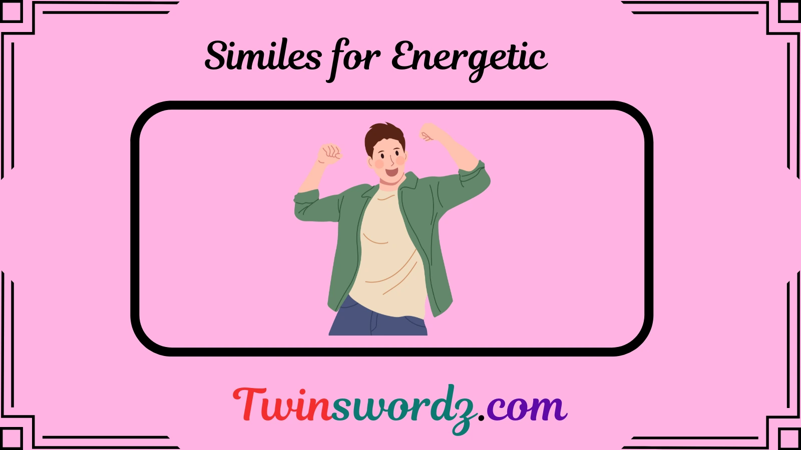 Read more about the article 56 Similes for Energetic: Bringing Life and Power to Words for 2025