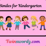 78 Similes for Kindergarten: A World of Wonder and Joy for 2025