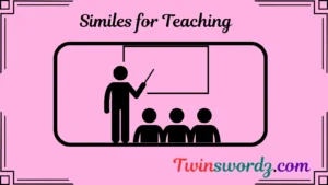 Read more about the article 78 Similes for Teaching: Painting the Art of Learning with Words for 2025
