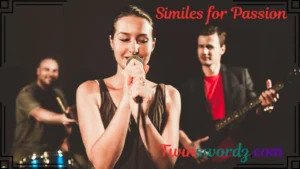Read more about the article 195 Similes for Passion: Igniting the Fire Within For 2025