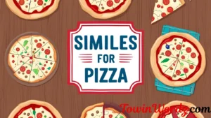 Read more about the article 288 Similes for Pizza: A Cheesy Slice of Delicious Descriptions For 2025